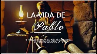La vida del apostol que cambio el cristianismo&iexcl;PABLO!