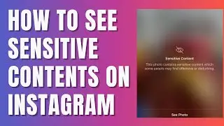 How To See Sensitive Contents on Instagram