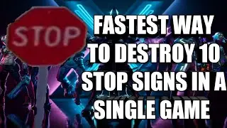Fortnite destroy 10 stop signs