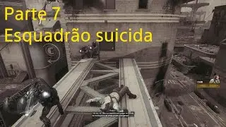 Esquadrão Suicida: Parte 7