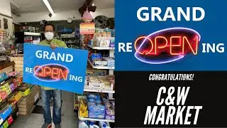 Grand Re Opening with C&W Market