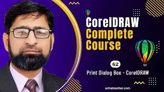 Print Dialog Box in CorelDRAW | Lecture 62 | Best CorelDRAW Complete Course in 2022