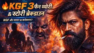Top KGF Expert Reveals Best Theories on Rocky Bhai's Return