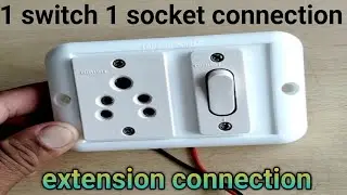 1switch 1socket  board connection // 1switch 1 socket extension board connection