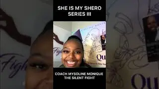 SHE IS MY SHERO Series III Episode 116 with Special Guest Coach Mysoline Monique