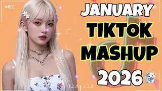 TikTok Mashup ❤️VIRAL❤️ January 2026 🇵🇭PHILIPPINES🇵🇭