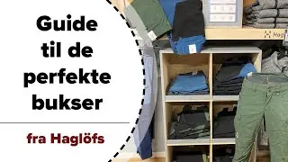 Guide til Hagl&ouml;fs outdoorbukser 2024