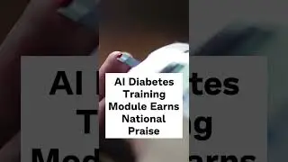 AI Diabetes Training Module Earns National Praise #facts #aitechnology #ai #innovation  #diabetes