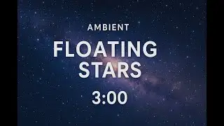Floating Stars (3mins)