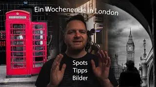 Ein Wochenende in London   Tipps, Spots und Bilder