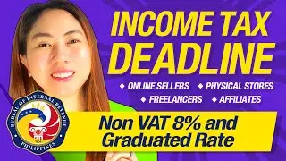 INCOME TAX FILING DEADLINE for SOLE PROPRIETOR Non Vat 8%, Graduated Rate, Affiliates Online Sellers