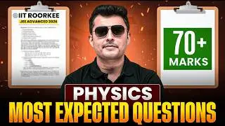 PHYSICS : Most Expected Questions | IIT Roorkee | JEE Advanced 2026