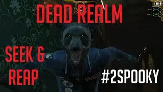 Dead Realm- Seek and Reap- With Friends! (Dead Realm Gameplay)