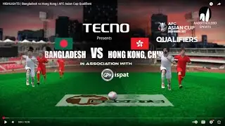 Bangladesh vs Hong Kong | AFC Asian Cup Qualifiers Live