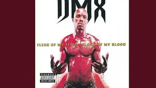 DMX Flesh of My Flesh Blood of My Blood￼ ￼ official instrumental￼
