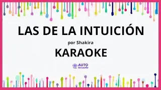 Shakira - Las de la Intuici&oacute;n KARAOKE (tono original)