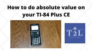 Как вычислить абсолютное значение на калькуляторе Ti-84 Plus CE!