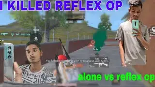 I killed NoT  ReFLex OP & NoT Rusher op.   1v2