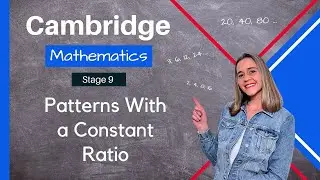 Mastering Patterns with a Constant Ratio | Stage 9 Cambridge Maths