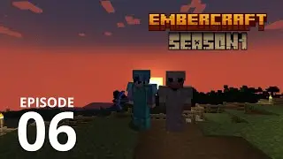 EmberCraft 1: Episode 6: Caydyn's Undoing