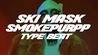 Ski Mask x Smokepurpp Type Beat 2019 - 