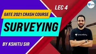 Surveying | Free Gate 2021 Crash Course | L:4 | GATE/ESE Civil Engineering | Kshitij Sir