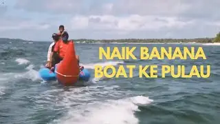 Liburan ke pulau naik banana boat - Kei Island Maluku | Cinematic video