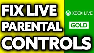 How To FIX Xbox Live Parental Controls PC (2025)