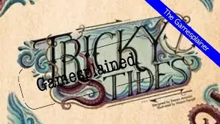Tricky Tides Gamesplained - Introduction