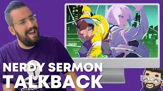 Nerdy Pastor Discusses the show Cyberpunk Edgerunners | Nerdy Sermon Talkback