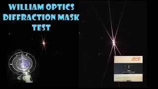 William Optics Acrylic Bahtinov Mask - Unboxing and Test