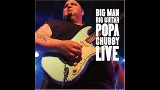 P O P A  C H U B B Y - Big Man, Big Guitar