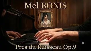 Mel Bonis - Prés du Ruisseau Op 9 - Piano