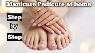 DIY Easy MANICURE & PEDICURE At Home | Instant Glow 🌟 For Hand and Feet with Natural Ingredients
