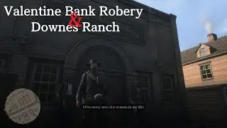 Red Dead Redemption 2 Valentine Bank Robery & Downes Ranch