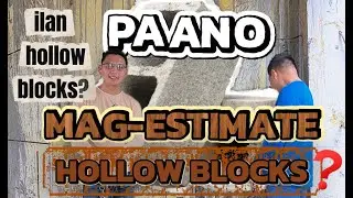 Ilan hollowblocks ang kakailanganin at paano magcompute kung magpapagawa ka ng bahay? Step by Step