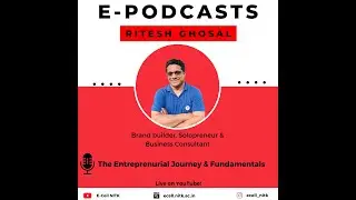 E-Podcasts | E-Cell NITK | Ritesh Ghosal, Brand builder, Solopreneur & Business Consultant | S4E2
