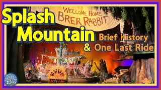 Behind the Scenes Story of Splash Mountain: One Last Ride Before the Transformation