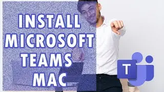 How to Install and Create Account on Microsoft Teams for Mac