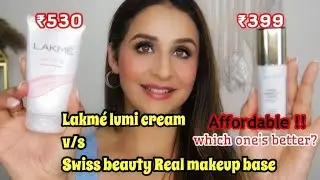 Lakm&eacute; Lumi cream vs Swiss Beauty Real makeup base || Are they dupes? Affordable cream