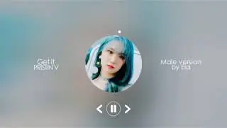 MALE VERSION | PRISTIN V - Get It