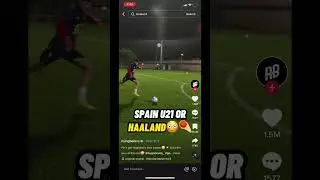 Spain u21 or haaland shot 👿⚽️