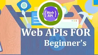 Web APIs with ASP.NET Core for  beginner's