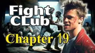 Fight Club | Chapter 19 Summary & Analysis | Chuck Palahniuk