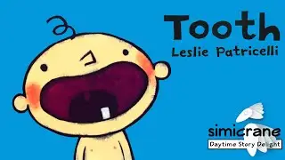 Tooth | Leslie Patricelli | @simicrane