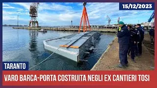 Varo barca-porta costruita negli ex Cantieri Tosi a Taranto
