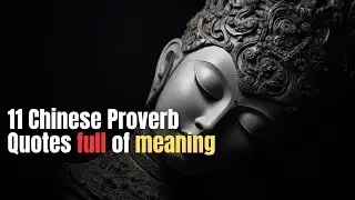 11 Chinese Proverb Quotes full of meaning #quotes #inspiration #motivation #wise #courage #wisely