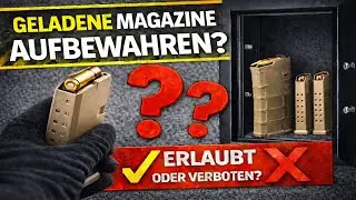 Geladene Magazine im Tresor – erlaubt oder verboten