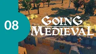 Going Medieval Lets Play  Ep08 - Setting Foundation for Trades Area