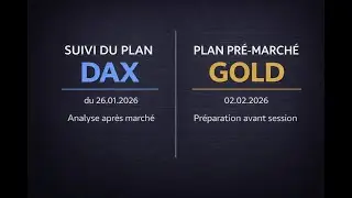 Analyse Gold - Plan du 02.02.2026 : Zone de liquidit&eacute; et biais + Suivi du plan Dax 26.01.2026